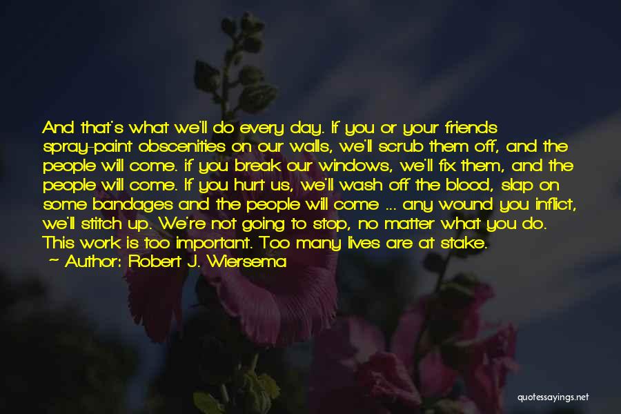Friends Matter Quotes By Robert J. Wiersema