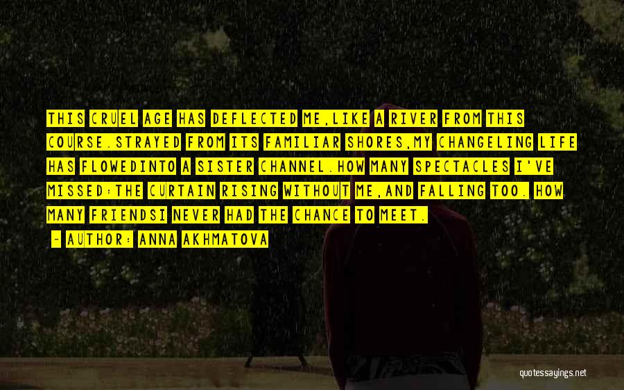 Friends Meet Quotes By Anna Akhmatova