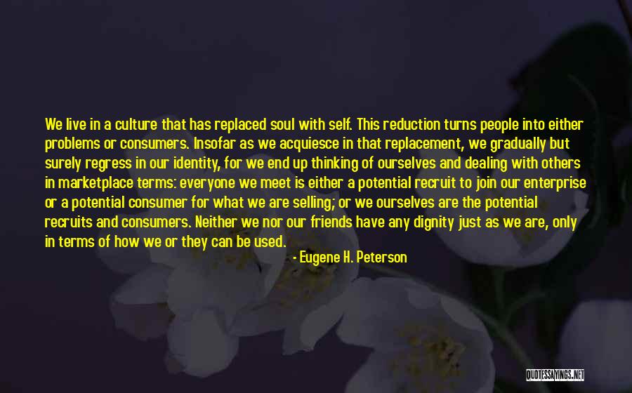 Friends Meet Quotes By Eugene H. Peterson Friends Meet Quotes By Eugene H. Peterson