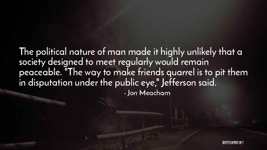 Friends Meet Quotes By Jon Meacham