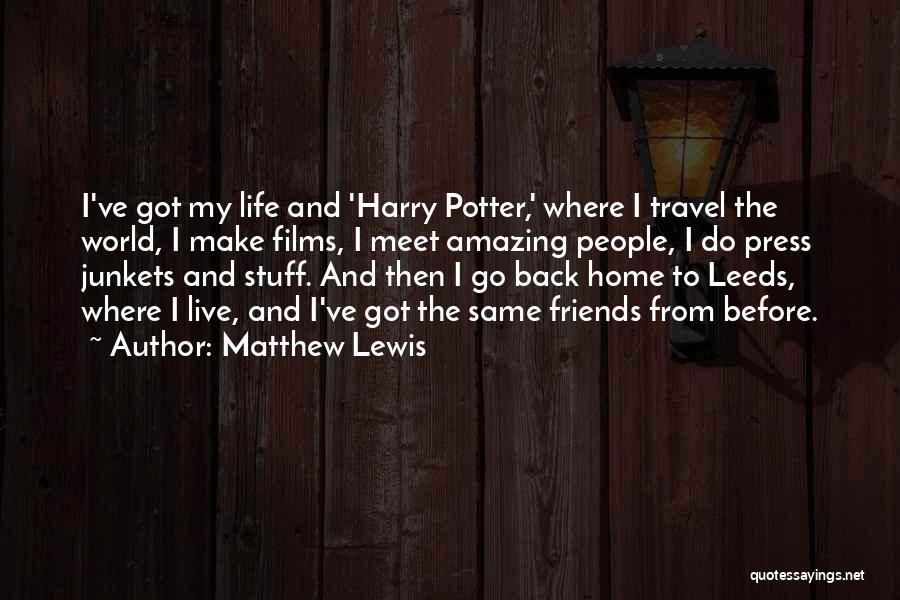 Friends Meet Quotes By Matthew Lewis