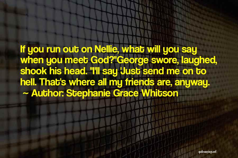 Friends Meet Quotes By Stephanie Grace Whitson