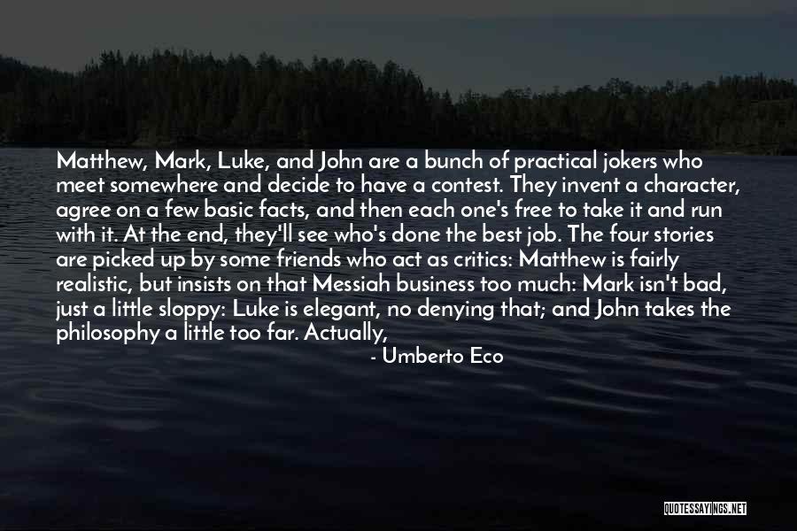Friends Meet Quotes By Umberto Eco Friends Meet Quotes By Umberto Eco