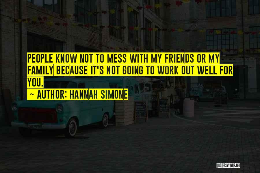 Friends Mess Up Quotes By Hannah Simone