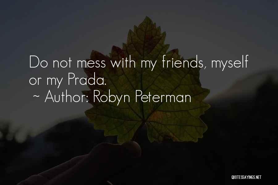 Friends Mess Up Quotes By Robyn Peterman