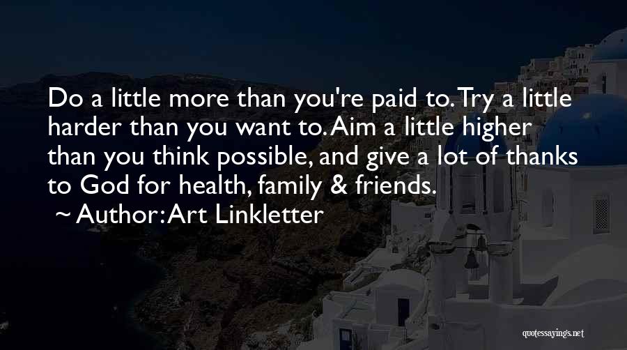 Friends More Than Family Quotes By Art Linkletter