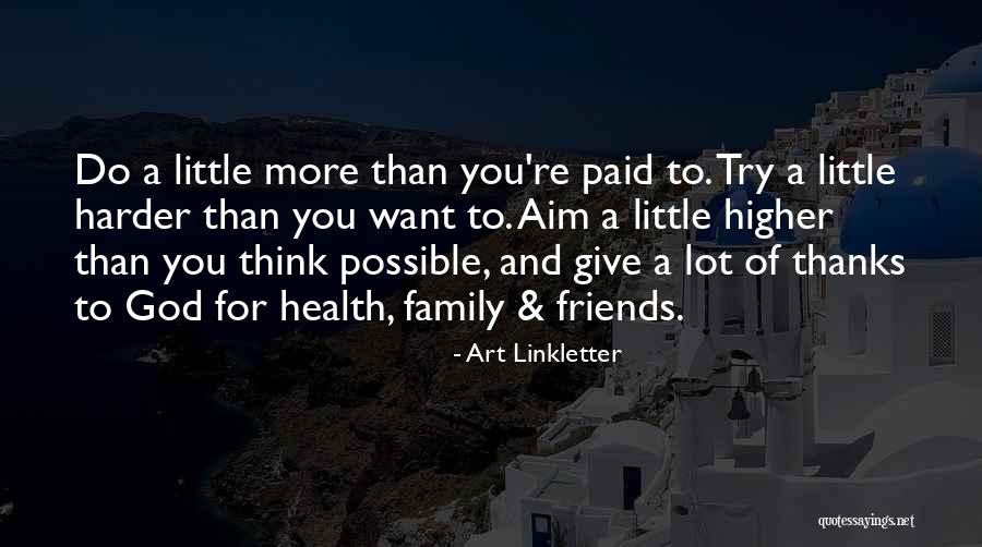 Friends More Than Family Quotes By Art Linkletter