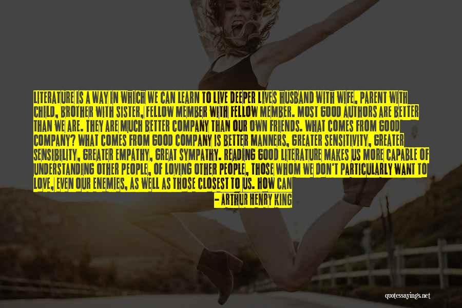 Friends More Than Family Quotes By Arthur Henry King Friends More Than Family Quotes By Arthur Henry King