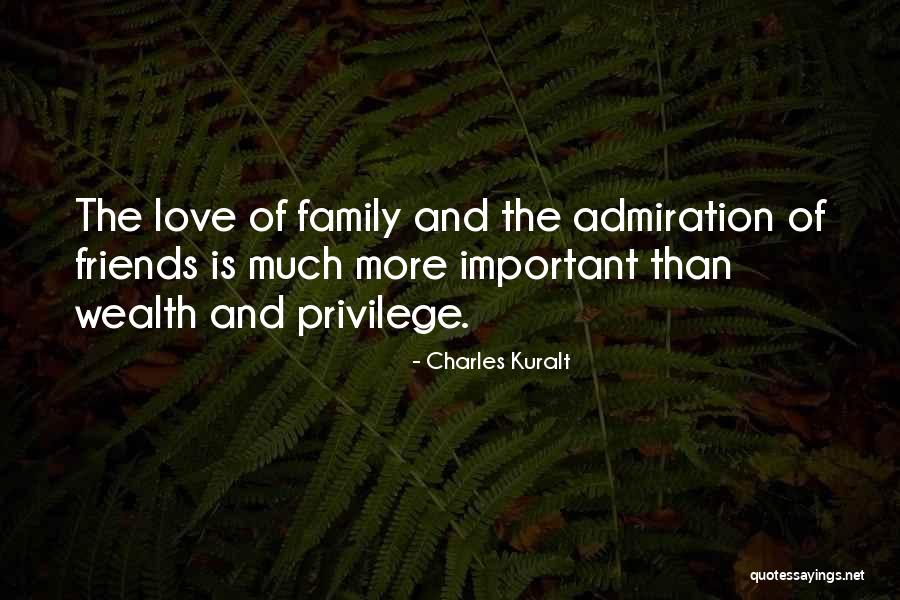 Friends More Than Family Quotes By Charles Kuralt