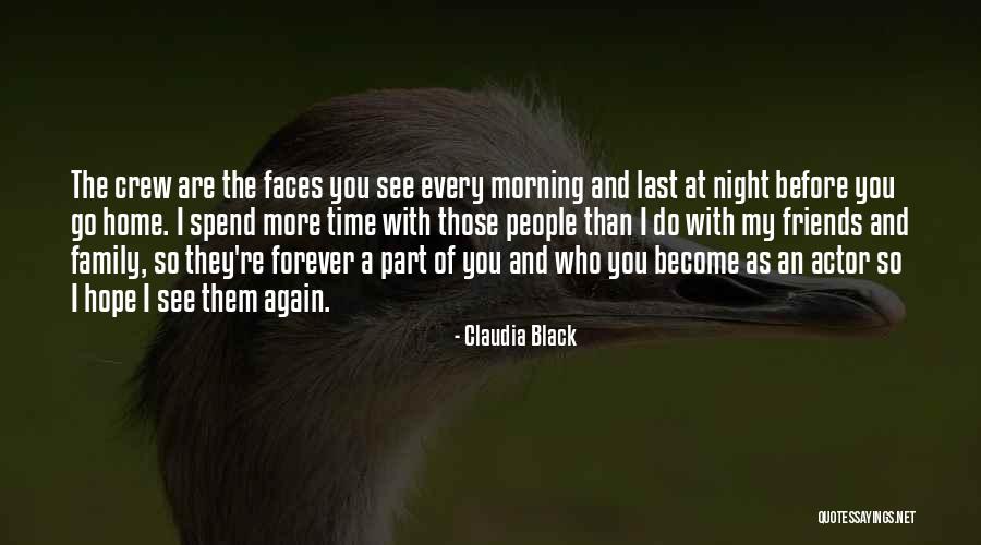 Friends More Than Family Quotes By Claudia Black Friends More Than Family Quotes By Claudia Black