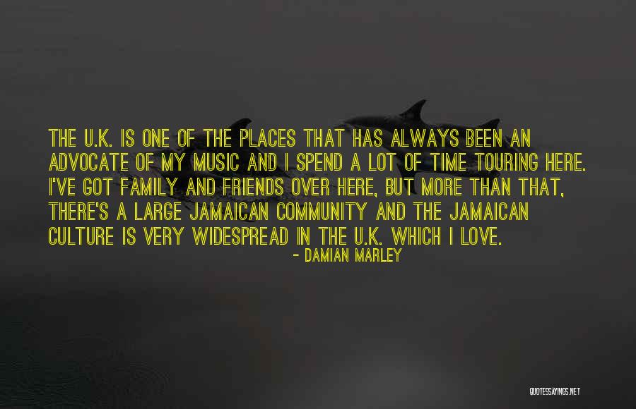 Friends More Than Family Quotes By Damian Marley