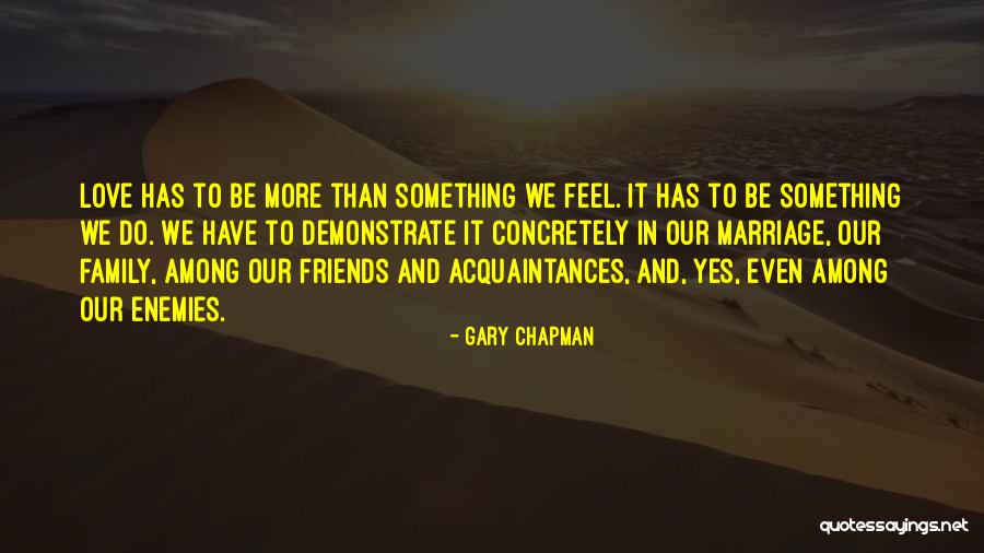 Friends More Than Family Quotes By Gary Chapman Friends More Than Family Quotes By Gary Chapman