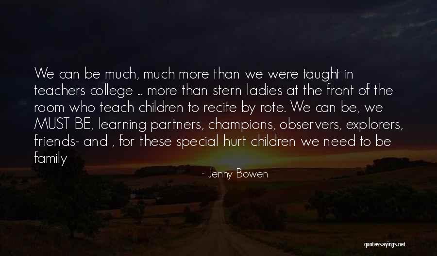 Friends More Than Family Quotes By Jenny Bowen