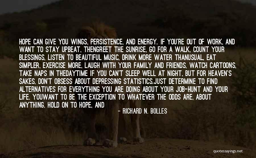 Friends More Than Family Quotes By Richard N. Bolles Friends More Than Family Quotes By Richard N. Bolles