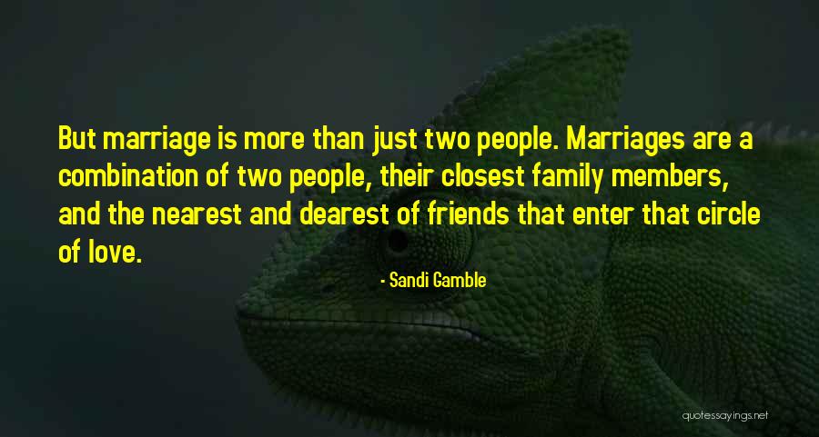 Friends More Than Family Quotes By Sandi Gamble