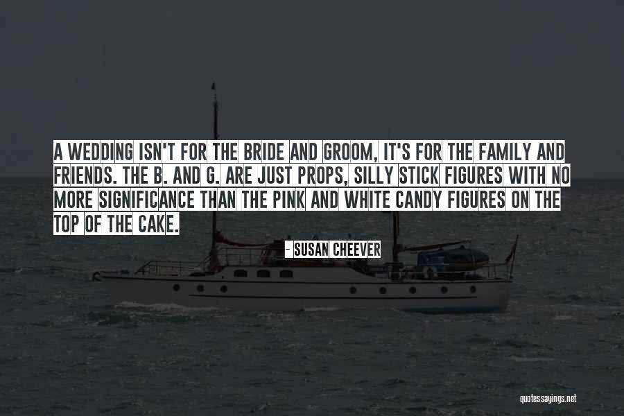 Friends More Than Family Quotes By Susan Cheever Friends More Than Family Quotes By Susan Cheever