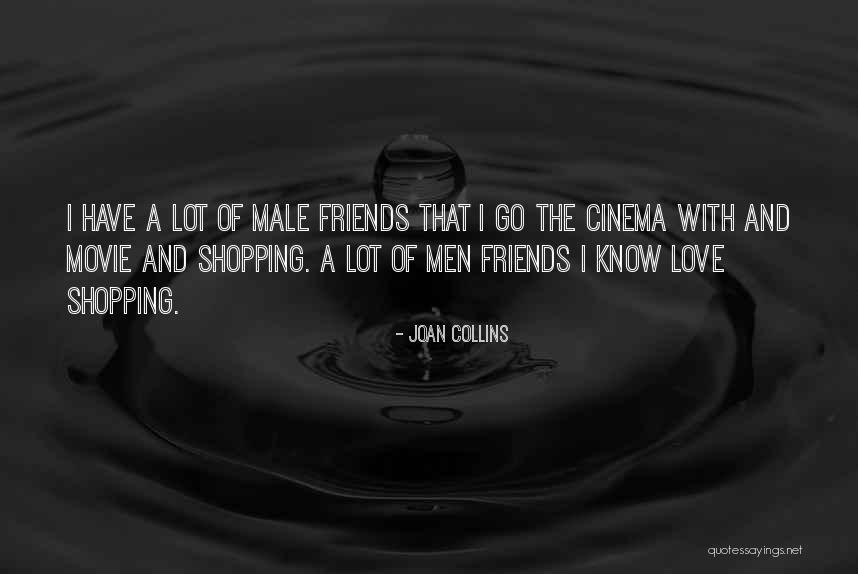 Friends Movie Love Quotes By Joan Collins Friends Movie Love Quotes By Joan Collins