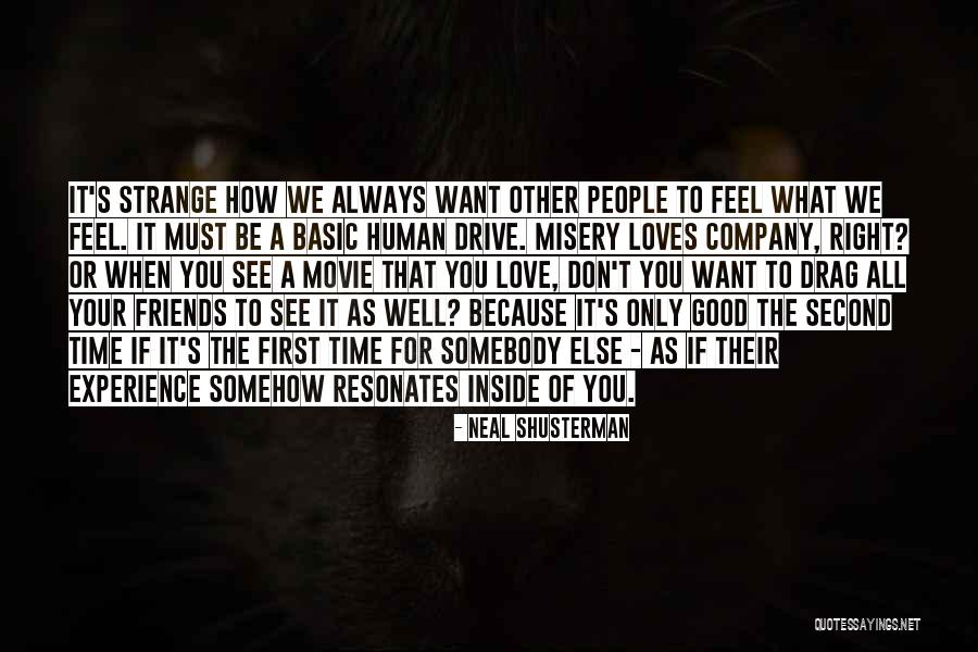 Friends Movie Love Quotes By Neal Shusterman Friends Movie Love Quotes By Neal Shusterman