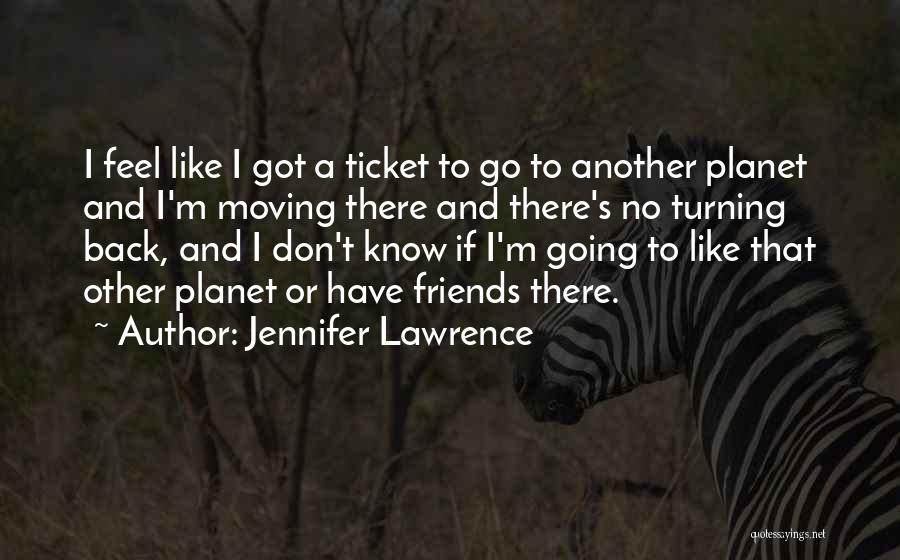 Friends Moving Quotes By Jennifer Lawrence