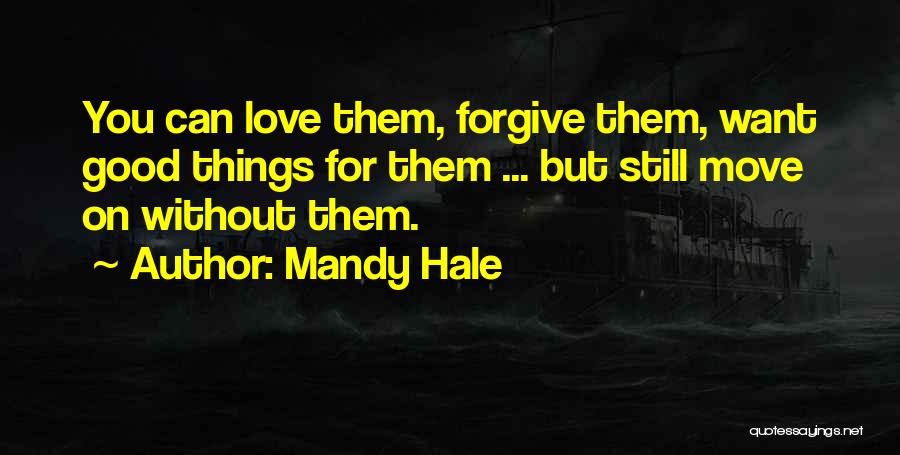 Friends Moving Quotes By Mandy Hale