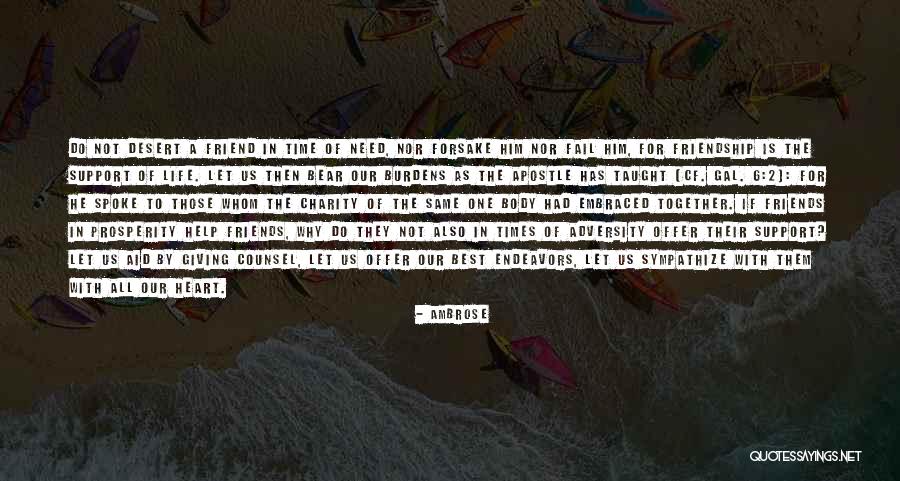 Friends Need Help Quotes By Ambrose Friends Need Help Quotes By Ambrose