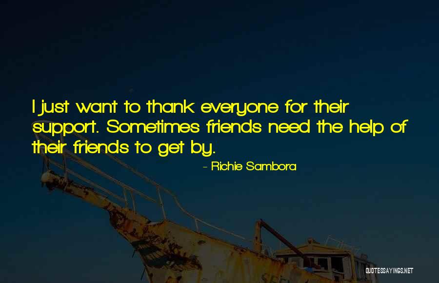 Friends Need Help Quotes By Richie Sambora Friends Need Help Quotes By Richie Sambora