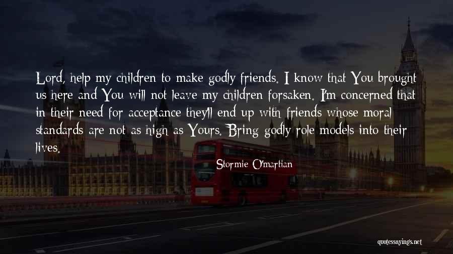 Friends Need Help Quotes By Stormie O'martian Friends Need Help Quotes By Stormie O'martian