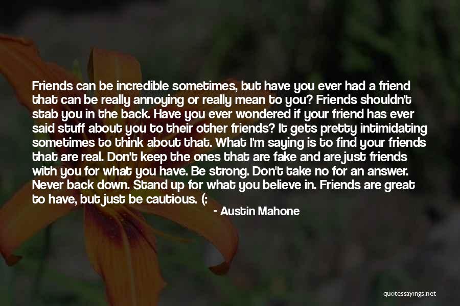 Friends Never Let Go Quotes By Austin Mahone Friends Never Let Go Quotes By Austin Mahone