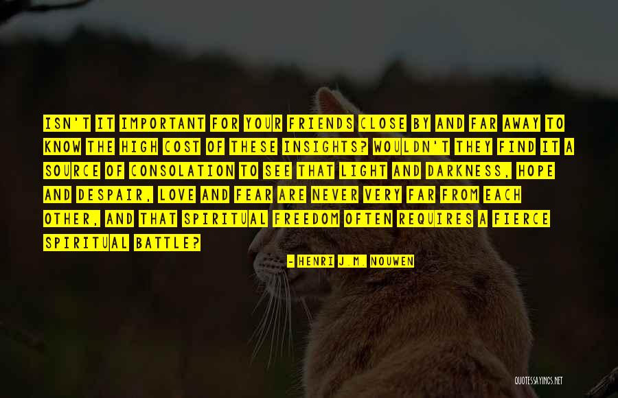 Friends Never Let Go Quotes By Henri J.M. Nouwen Friends Never Let Go Quotes By Henri J.M. Nouwen