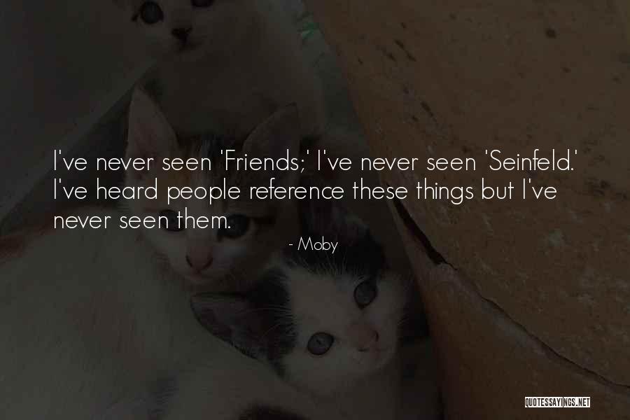 Friends Never Let Go Quotes By Moby Friends Never Let Go Quotes By Moby