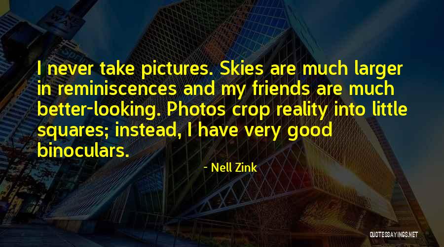 Friends Never Let Go Quotes By Nell Zink Friends Never Let Go Quotes By Nell Zink