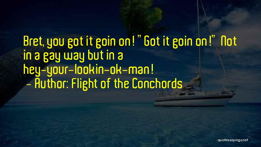 Friends Never Letting You Down Quotes By Flight Of The Conchords