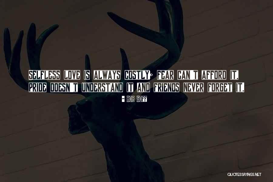 Friends Never Understand Quotes By Bob Goff Friends Never Understand Quotes By Bob Goff