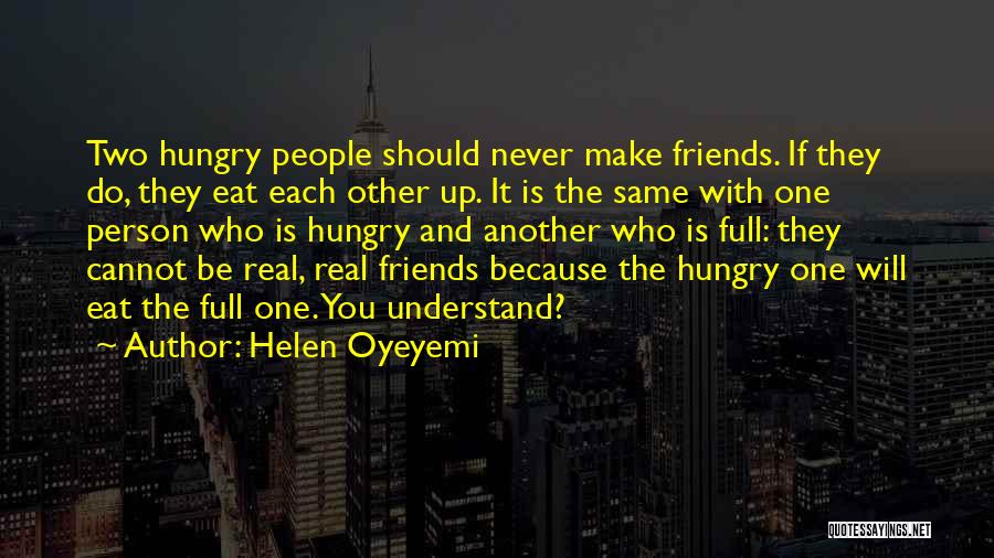 Friends Never Understand Quotes By Helen Oyeyemi