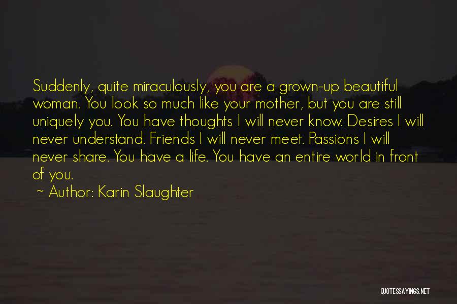 Friends Never Understand Quotes By Karin Slaughter