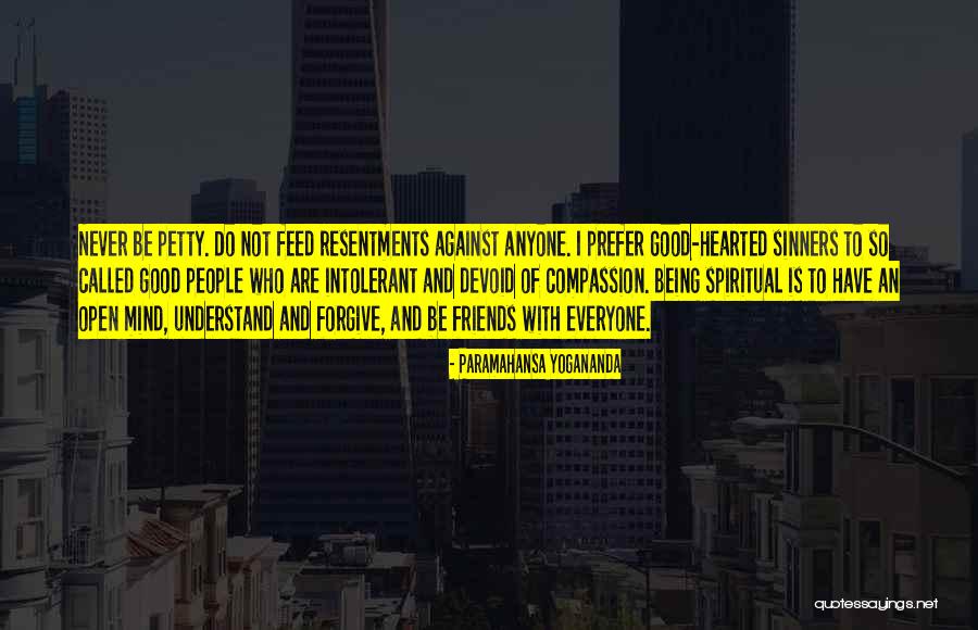 Friends Never Understand Quotes By Paramahansa Yogananda Friends Never Understand Quotes By Paramahansa Yogananda