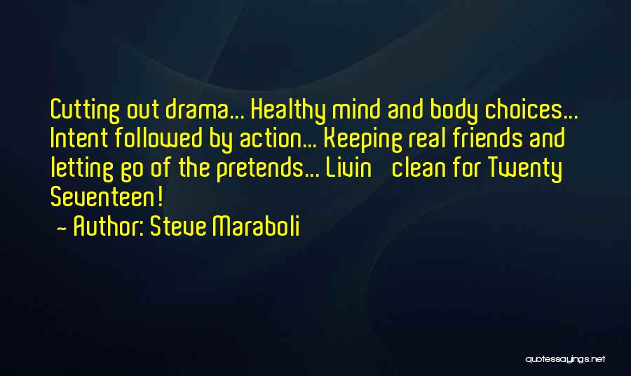 Friends New Year Quotes By Steve Maraboli