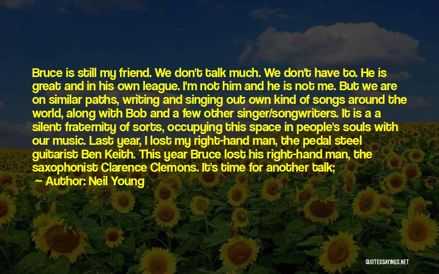 Friends Not Being There Quotes By Neil Young