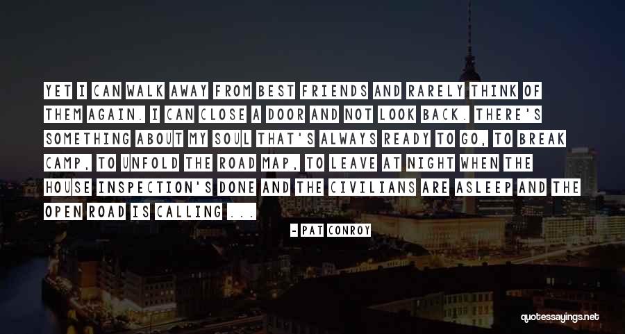 Friends Not Calling Back Quotes By Pat Conroy