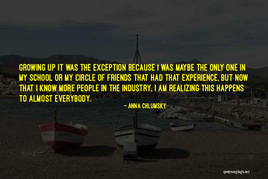 Friends Not Growing Up Quotes By Anna Chlumsky