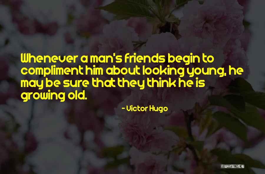 Friends Not Growing Up Quotes By Victor Hugo Friends Not Growing Up Quotes By Victor Hugo