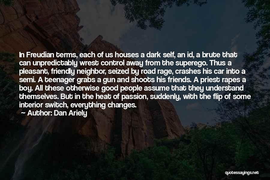 Friends Not In Good Terms Quotes By Dan Ariely