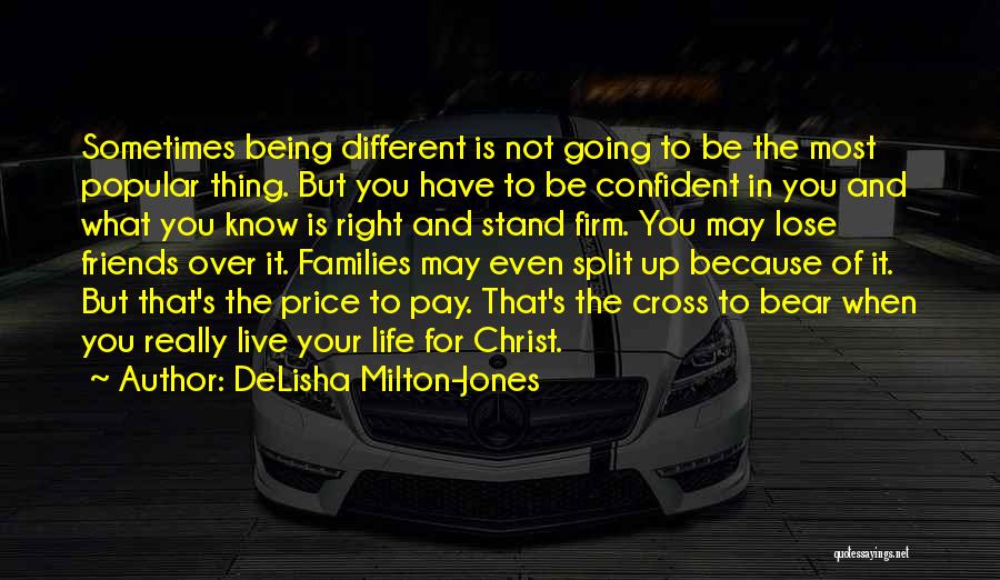Friends Not Really Being Friends Quotes By DeLisha Milton-Jones