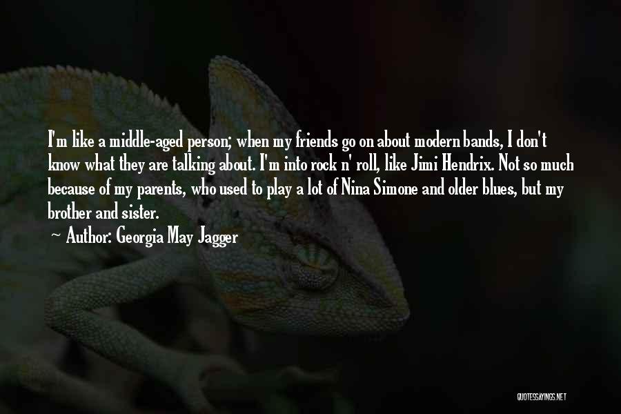 Friends Not Talking Quotes By Georgia May Jagger