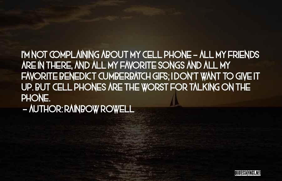 Friends Not Talking To Me Quotes By Rainbow Rowell