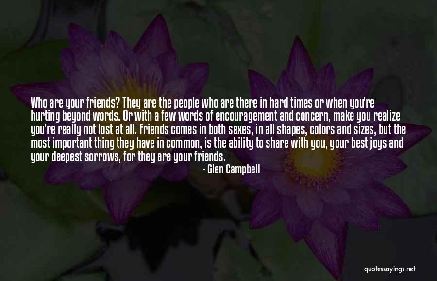 Friends Not There For You Quotes By Glen Campbell Friends Not There For You Quotes By Glen Campbell