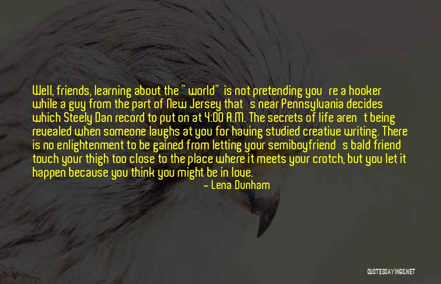 Friends Not There For You Quotes By Lena Dunham Friends Not There For You Quotes By Lena Dunham