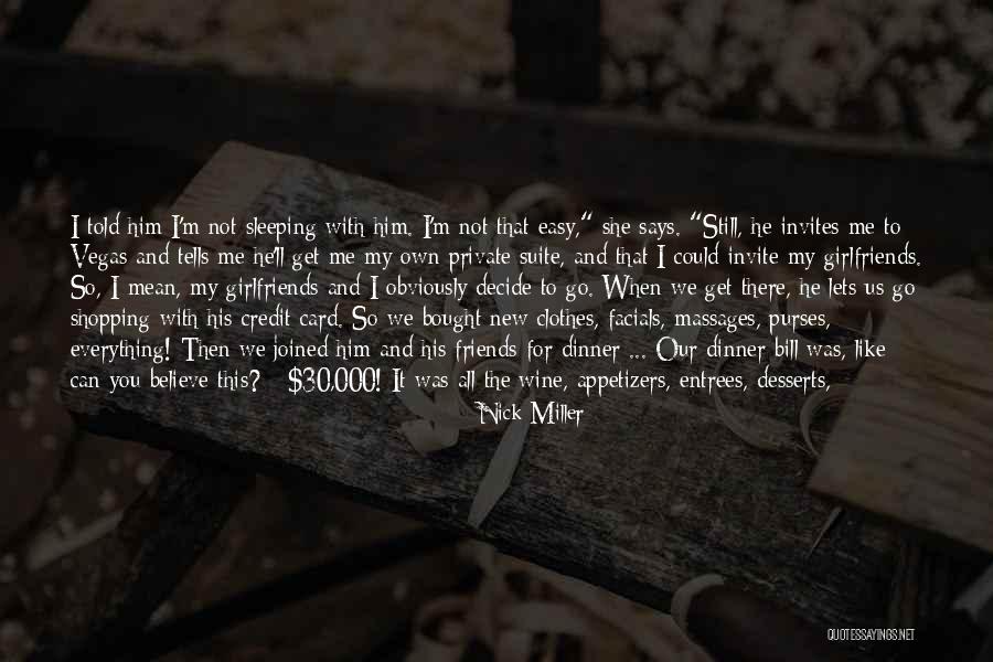 Friends Not There For You Quotes By Nick Miller Friends Not There For You Quotes By Nick Miller