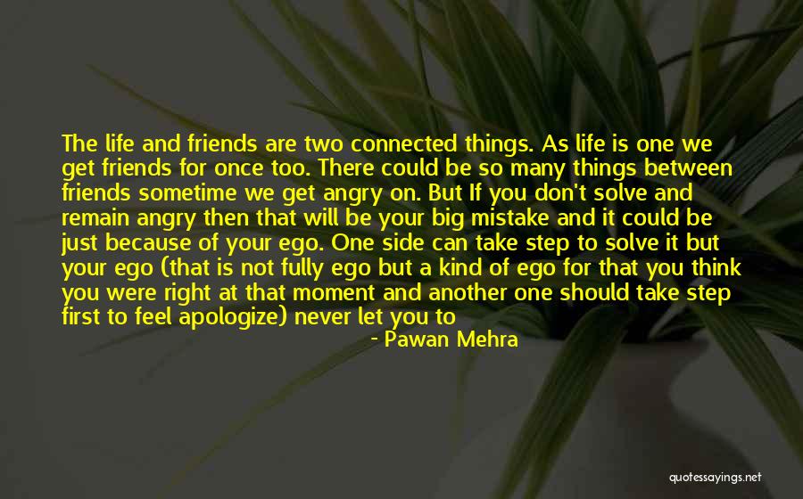 Friends Not There For You Quotes By Pawan Mehra Friends Not There For You Quotes By Pawan Mehra