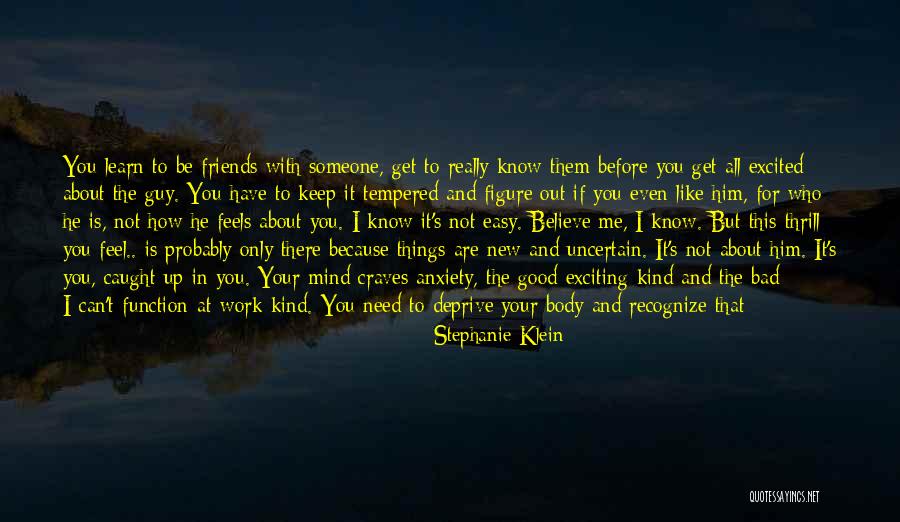 Friends Not There For You Quotes By Stephanie Klein Friends Not There For You Quotes By Stephanie Klein